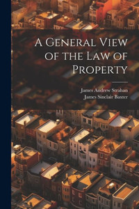 A General View Of The Law Of Property A General View Of The Law Of Property