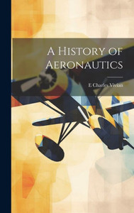 A History Of Aeronautics A History Of Aeronautics