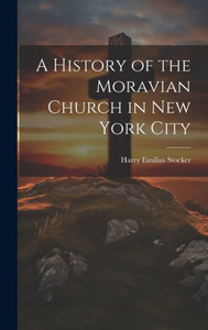 A History Of The Moravian Church In New York City A History Of The Moravian Church In New York City