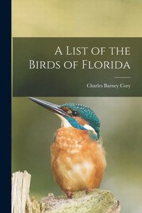 A List Of The Birds Of Florida A List Of The Birds Of Florida