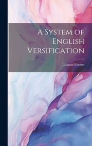 A System Of English Versification A System Of English Versification