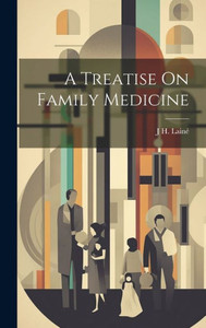 A Treatise On Family Medicine A Treatise On Family Medicine