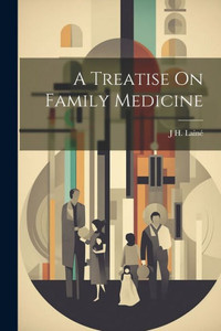 A Treatise On Family Medicine A Treatise On Family Medicine