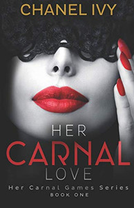 Her Carnal Love (Her Carnal Games Series) Her Carnal Love (Her Carnal Games Series)