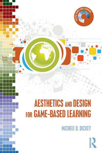 Aesthetics And Design For Game-Based Learning (Digital Games, Simulations, And Learning) Aesthetics And Design For Game-Based Learning (Digital Games, Simulations, And Learning)