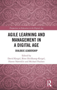 Agile Learning And Management In A Digital Age (Perspectives On Education In The Digital Age) Agile Learning And Management In A Digital Age (Perspectives On Education In The Digital Age)