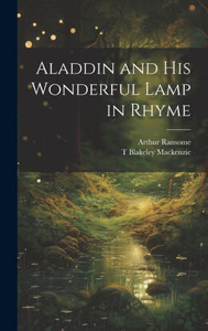 Aladdin And His Wonderful Lamp In Rhyme Aladdin And His Wonderful Lamp In Rhyme