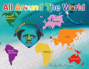 All Around The World: We Are United Against Covid-19 All Around The World: We Are United Against Covid-19