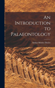 An Introduction To Palaeontology An Introduction To Palaeontology