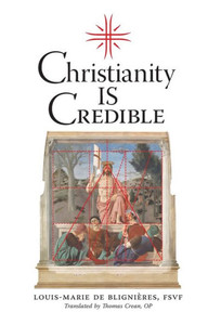 Christianity Is Credible Christianity Is Credible