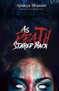 As Death Stared Back: Based on a terrifying truth As Death Stared Back: Based on a terrifying truth