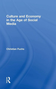 Culture And Economy In The Age Of Social Media Culture And Economy In The Age Of Social Media