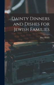 Dainty Dinners And Dishes For Jewish Families Dainty Dinners And Dishes For Jewish Families