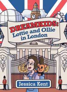 Dreamkids: Lottie And Ollie In London