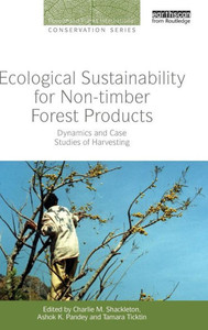 Ecological Sustainability For Non-Timber Forest Products (People And Plants International Conservation)