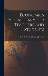 Economics Vocabulary For Teachers And Students Economics Vocabulary For Teachers And Students