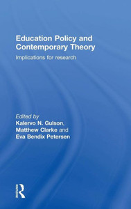 Education Policy And Contemporary Theory: Implications For Research Education Policy And Contemporary Theory: Implications For Research