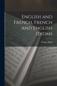 English And French, French And English Idioms English And French, French And English Idioms
