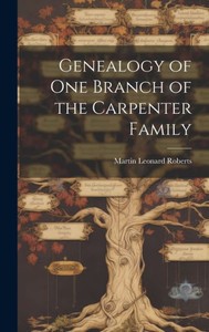 Genealogy Of One Branch Of The Carpenter Family
