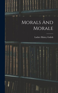 Morals And Morale Morals And Morale