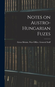 Notes On Austro-Hungarian Fuzes Notes On Austro-Hungarian Fuzes