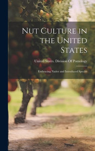 Nut Culture In The United States: Embracing Native And Introduced Species