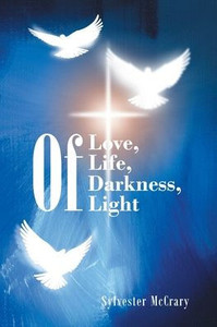 Of Love, Of Life, Of Darkness, Of Light