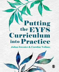 Putting The Eyfs Curriculum Into Practice Putting The Eyfs Curriculum Into Practice