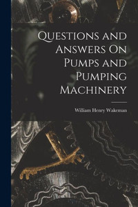 Questions And Answers On Pumps And Pumping Machinery Questions And Answers On Pumps And Pumping Machinery