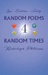 Random Poems 4 Random Times Random Poems 4 Random Times