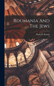 Roumania And The Jews Roumania And The Jews