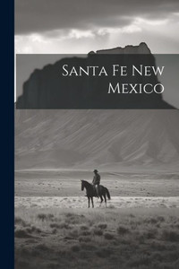 Santa Fe New Mexico