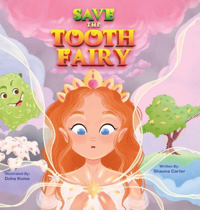 Save The Tooth Fairy Save The Tooth Fairy