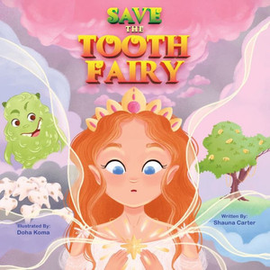 Save The Tooth Fairy Save The Tooth Fairy