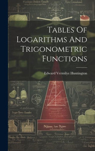 Tables Of Logarithms And Trigonometric Functions Tables Of Logarithms And Trigonometric Functions