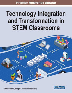 Technology Integration And Transformation In Stem Classrooms Technology Integration And Transformation In Stem Classrooms