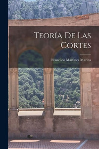Teor? De Las Cortes (Spanish Edition)
