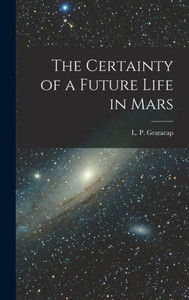 The Certainty Of A Future Life In Mars