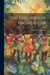 The Children Of Madagascar The Children Of Madagascar