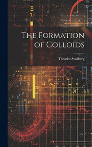 The Formation Of Colloids