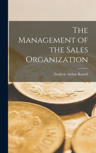 The Management Of The Sales Organization The Management Of The Sales Organization
