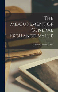 The Measurement Of General Exchange-Value
