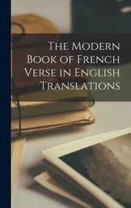 The Modern Book Of French Verse In English Translations The Modern Book Of French Verse In English Translations