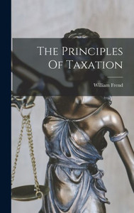 The Principles Of Taxation The Principles Of Taxation