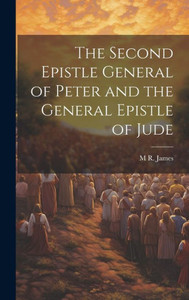 The Second Epistle General Of Peter And The General Epistle Of Jude
