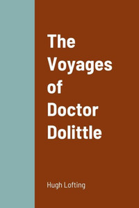 The Voyages Of Doctor Dolittle The Voyages Of Doctor Dolittle