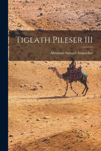 Tiglath Pileser Iii Tiglath Pileser Iii