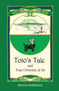 Toto's Tale And True Chronicle Of Oz Toto's Tale And True Chronicle Of Oz