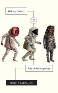 Writing Culture And The Life Of Anthropology