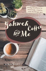 Yahweh Coffee And Me Yahweh Coffee And Me
